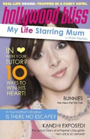 Hollywood Bliss: My Life Starring Mum (Hollywood Bliss)