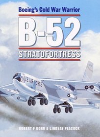 B-52 Stratofortress: Boeing's Cold War Warrior (Osprey Aerospace)