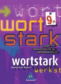 wortstark. SprachLeseBuch 9 M. Hauptschule Bayern