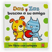 Das y Zas buscan a su amigo/ Dot and Dash Find a Friend (Das Y Zas/ Dot and Dash) (Spanish Edition)