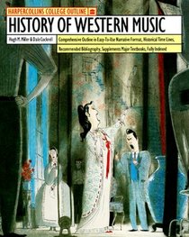 HarperCollins College Outline History of Western Music (Harpercollins College Outline Series)