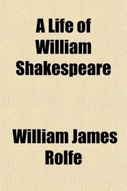 A Life of William Shakespeare