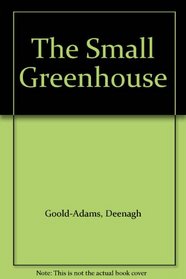 The Small Greenhouse