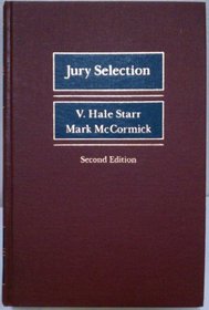 Jury Selection: An Attorney's Guide to Jury Law and Methods