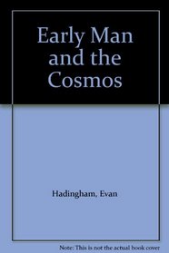 Early Man and the Cosmos: Explorations in Archaeoastronomy