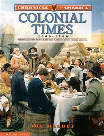 Chronicle Of America: Colonial Times, 1600-1700 (Chronicle of America)