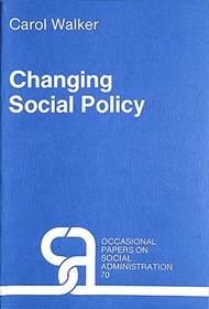 Changing Social Policy (Occasional Papers on Social Administration)