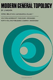Modern General Topology (Bibliotheca Mathematica)