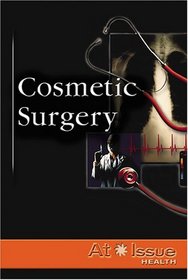 Cosmetic Surgery (At Issue Series)