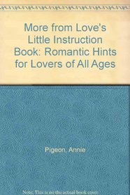 More from Love's Little Instruction Book: Romantic Hints for Lovers of All Ages