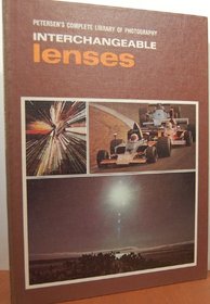 Interchangeable lenses (Petersen's how-to photographic library)