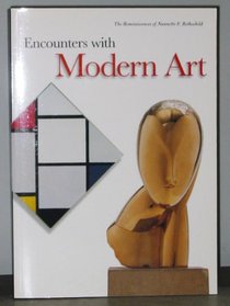 Encounters With Modern Art: The Reminiscences of Nannette F. Rothschild : Works from the Rothschild Family Collections