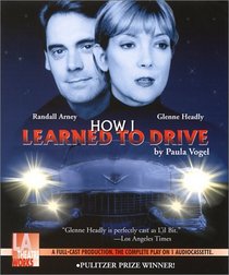 How I Learned to Drive - starring Glenne Headly and Randall Arney (Audio Theatre Series)