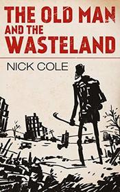 The Old Man and the Wasteland (American Wasteland)