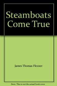Steamboats Come True
