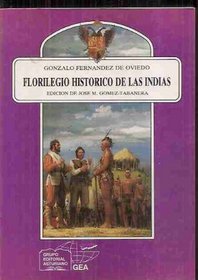 Florilegio historico de las Indias (Anaquel cultural asturiano) (Spanish Edition)