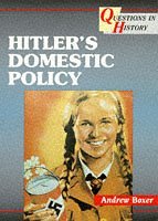 Hitler's Domestic Policy (Questions in History)
