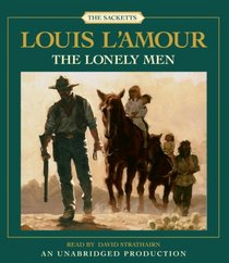 The Lonely Men (Sacketts, Bk 12) (Audio CD) (Unabridged)