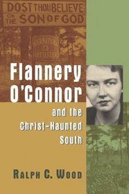 Flannery O'Connor and the Christ-Haunted South