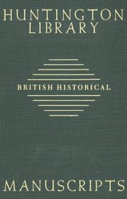 Guide to British Historical Manuscripts in the Huntington Library (448p)