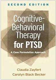 Cognitive-Behavioral Therapy for PTSD, Second Edition: A Case Formulation Approach