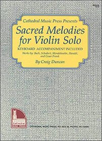 Mel Bay presents Sacred Melodies for Violin Solo