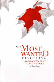 My Most Wanted Devotional (40 Days to Pray for the Lost)