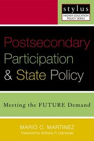 Postsecondary Participation and State Policy: Meeting the Future Demand (Stylus Higher Education Policy Series)