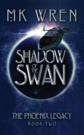 Shadow Of The Swan (Phoenix Legacy, Bk 2)
