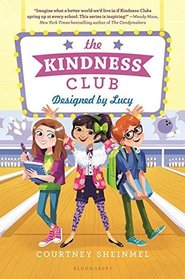 The Kindness Club: Designed by Lucy (Kindness Club, Bk 2)
