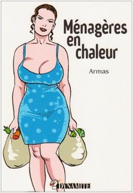 Menageres en Chaleurs (French Edition)