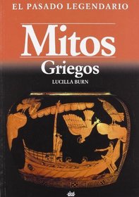 Mitos Griegos (Pasado Legendario) (Spanish Edition)