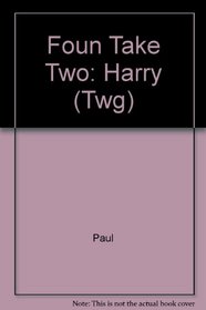 Foun Take Two: Harry (Twg) (Take two books)