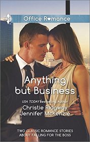Anything but Business: Bachelor Boss\That Weekend... (Harlequin Office Romance Collection)