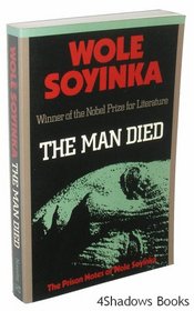 The Man Died: The Prison Notes of Wole Soyinka