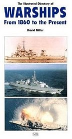 The Illustrated Directory of Warships: From 1860 to the Present (Illustrated Directories)