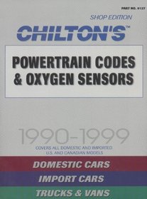 Powertrain Codes & Oxygen Sensors, 1990-1999 (Chilton's Professional Series Quick-Reference Manuals)
