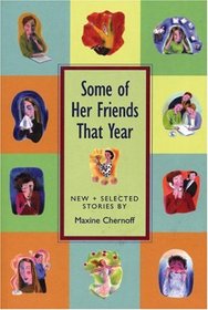 Some of Her Friends That Year:  New and Selected Stories