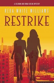 Restrike: Coleman and Dinah Greene Mystery No. 1