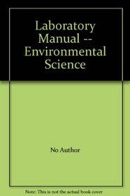 Laboratory Manual -- Environmental Science