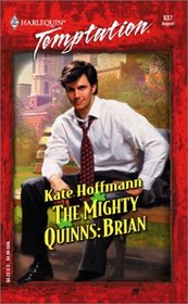 The Mighty Quinns : Brian (Harlequin Temptation, No 937)