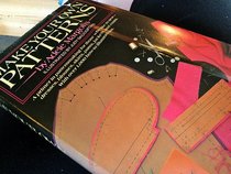 Make Your Own Patterns: A Primer in Pattern Making for Those Who Like to Sew