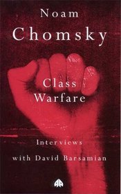 Class Warfare: Interviews with David Barsamian