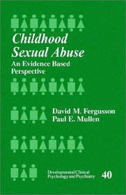 Childhood Sexual Abuse : An Evidence-Based Perspective (Developmental Clinical Psychology and Psychiatry)