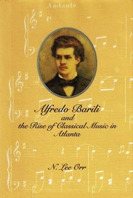 Alfredo Barili and the Rise of Classical Music in Atlanta