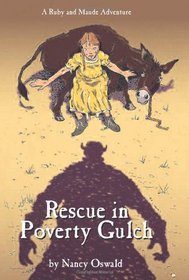 Rescue in Poverty Gulch (Ruby and Maude Adventure)