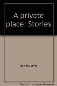 A private place: Stories