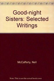 Good-night Sisters: Selected Writings