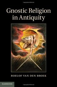 Gnostic Religion in Antiquity