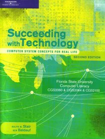 Succeeding with Technology Computer Concepts for Real Life Second Edition, Florida State University